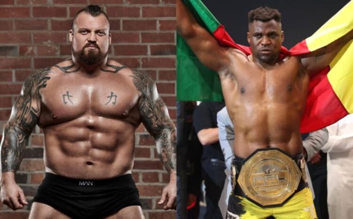 Eddie Hall menace Francis Ngannou